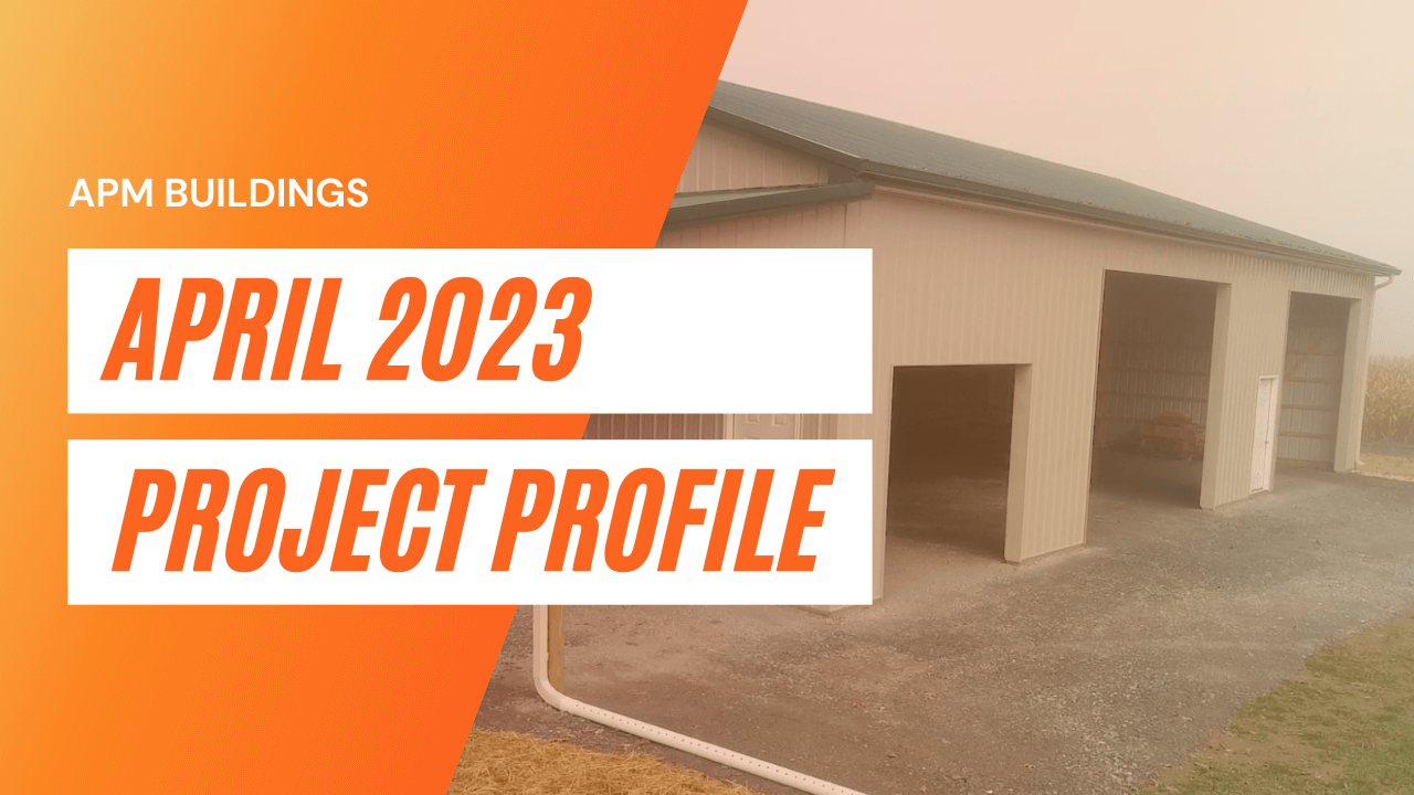 April 2023 Project Profile: Pole Building