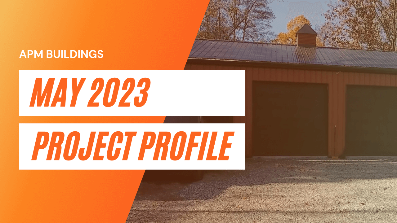 May 2023 Project Profile: Pole Building
